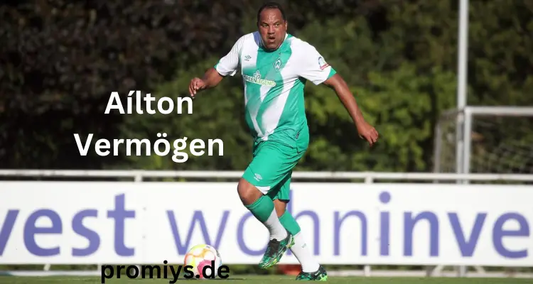 Aílton Vermögen