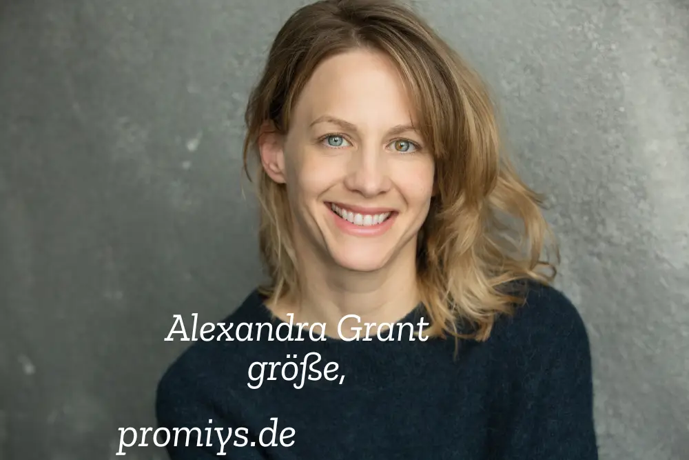 Alexandra Grant größe,