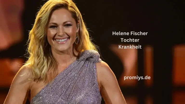 Helene Fischer Tochter Krankheit