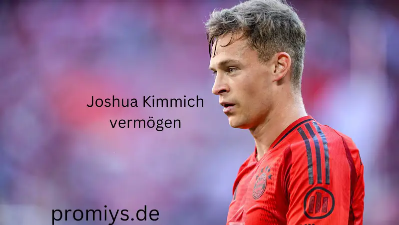 Joshua Kimmich vermögen