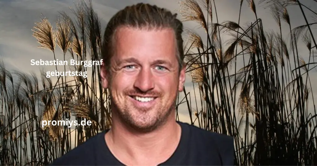 Sebastian Burggraf geburtstag